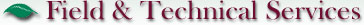 Field and Technical Services